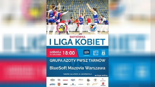 Cały mecz: Grupa Azoty PWSZ Tarnów - BlueSoft Mazovia Warszawa