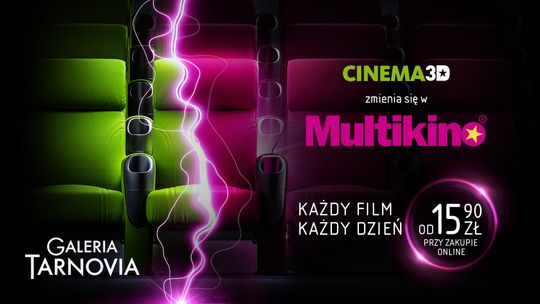 Cinema3D w Tarnowie zmienia się w Multikino