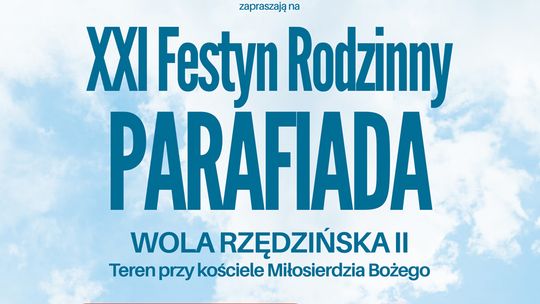 Festyn rodzinny „Parafiada” w Woli Rzędzińskiej już w niedzielę!