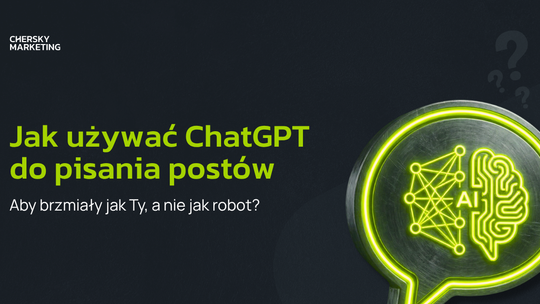 Jak używać ChatGPT do pisania postów, żeby brzmiały jak Ty, a nie jak robot?