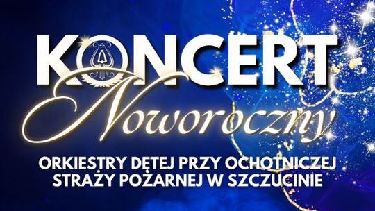 Na żywo: Koncert Noworoczny Orkiestry Dętej przy Ochotniczej Straży Pożarnej w Szczucinie