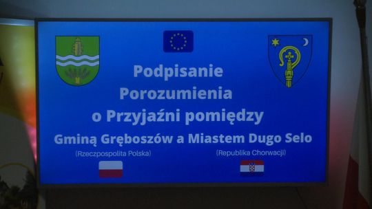 Podpisanie porozumienia o Przyjaźni pomiędzy Gminą Gręboszów a Miastem Dugo Selo