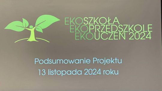 Podsumowanie Małopolskiego Projektu Ekologicznego "Ekoszkoła - Ekoprzedszkole - Ekouczeń 2024"