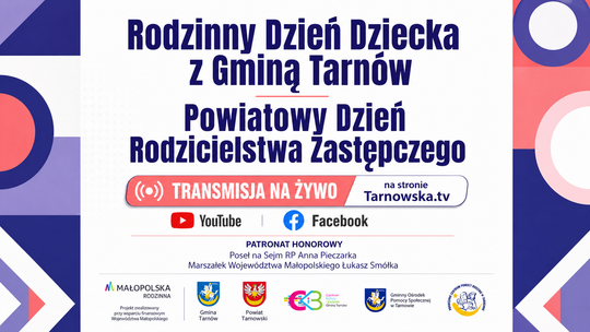 Rodzinny Dzień Dziecka z Gminą Tarnów i Powiatowy Dzień Rodzicielstwa Zastępczego