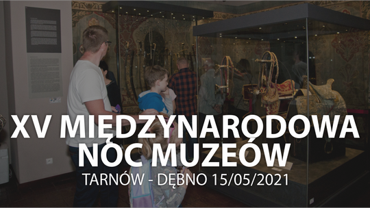 XV Międzynarodowa Noc Muzeów w Tarnowie