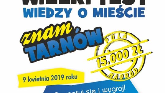 ZAPRASZAMY DO UDZIAŁU W KONKURSIE „ZNAM TARNÓW”