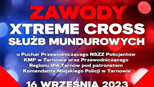 Zawody Xtreme Cross Służb Mundurowych w Tarnowie