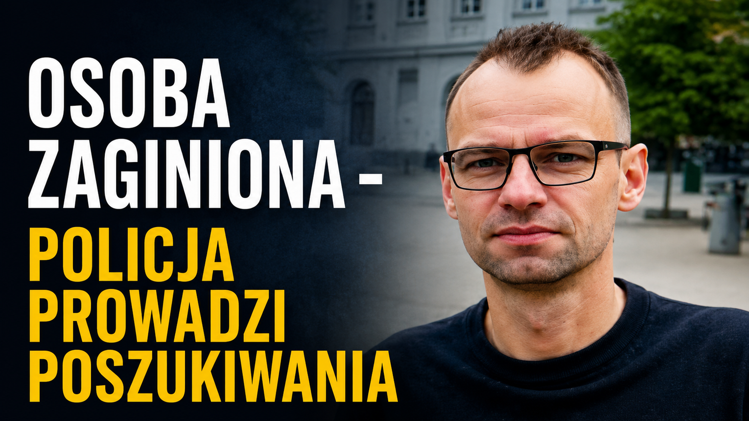 Zaginął 41-letni mężczyzna w Tarnowie. Policja prosi o pomoc w poszukiwaniach