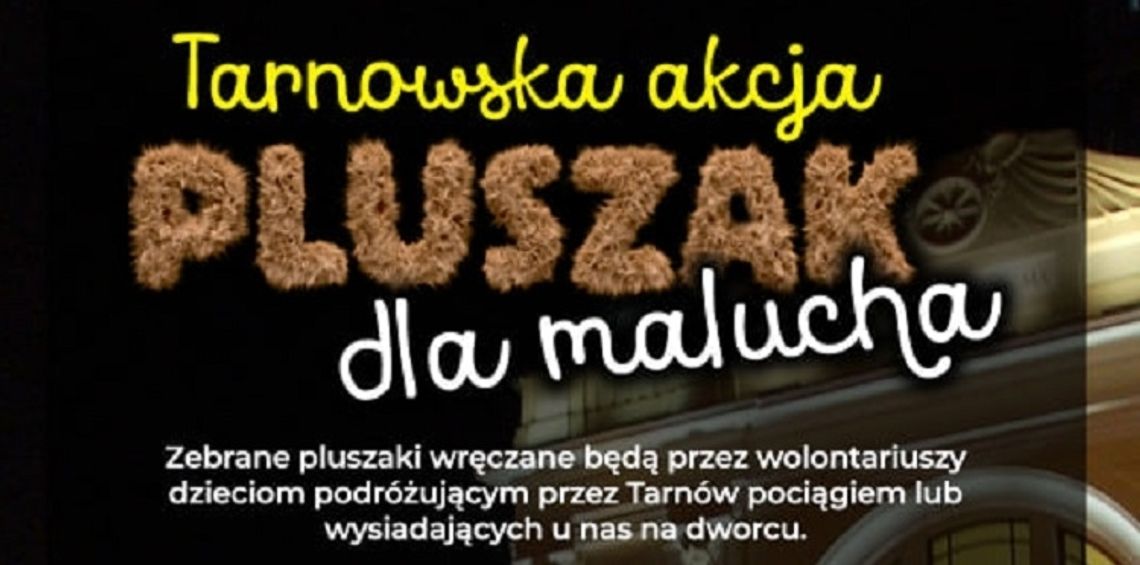 Tarnowska Akcja ,,PLUSZAK DLA MALUCHA"