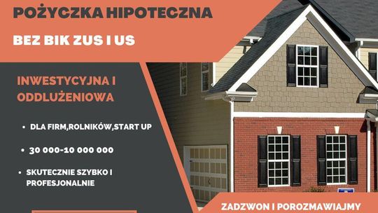 POZYCZKI POD ZASTAW NIERUCHOMOSCI DLA FIRM I ROLNIKOW POZYCZKI POD ZASTAW NIERUCHOMOSCI DLA FIRM I ROLNIKOW