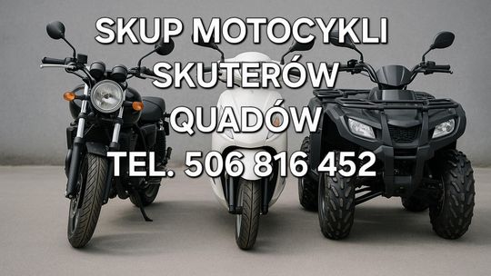 SKUP MOTOCYKLI MOTOROWERÓW SKUTERÓW QUADÓW ATV