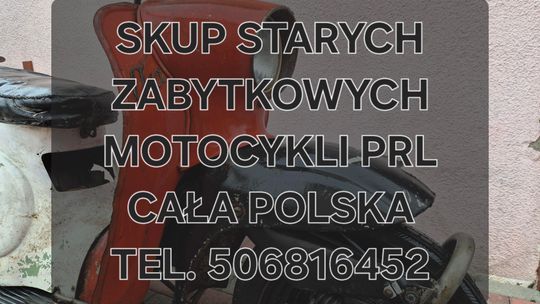 SKUP STARYCH ZABYTKOWYCH MOTOCYKLI MOTOROWERÓW MOTORÓW