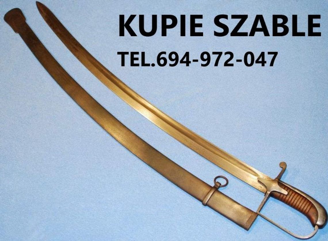 KUPIĘ SZABLE,BAGNETY,KORDZIKI,NOŻE,MILITARIA WOJSKOWE KONTAKT 694972047
