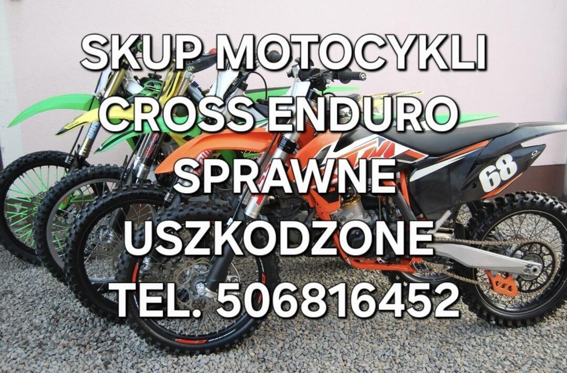 SKUP MOTOCYKLI CROSS CROSSÓW CROSSY ENDURO QUADÓW QUAD QUADY ATV SKUP MOTOCYKLI CROSS CROSSÓW CROSSY ENDURO QUADÓW QUAD QUADY ATV