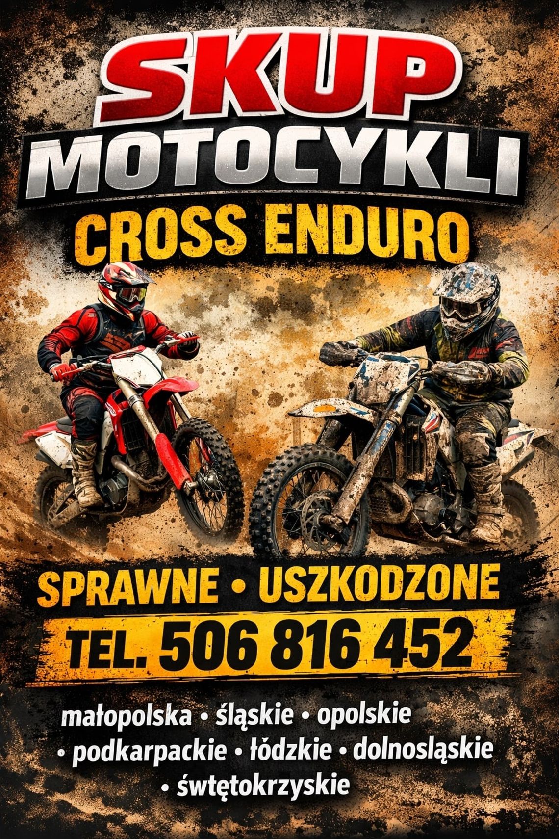 SKUP MOTOCYKLI CROSS CROSSY CROSSÓW ENDURO QUADÓW -SPRAWNE I USZKODZONE- PRZYJEDZIEMY! ZAPŁACIMY! SKUP MOTOCYKLI CROSS CROSSY CROSSÓW ENDURO QUADÓW -SPRAWNE I USZKODZONE- PRZYJEDZIEMY! ZAPŁACIMY!