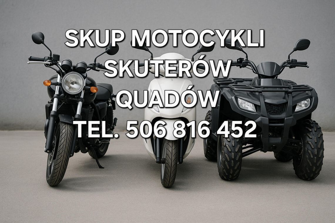SKUP MOTOCYKLI MOTOROWERÓW SKUTERÓW QUADÓW ATV