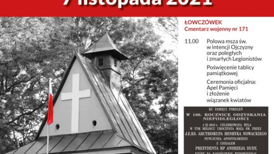 7 listopada podczas XXII Zlotu Niepodległościowego w Łowczówku oddamy hołd Legionistom Polskim