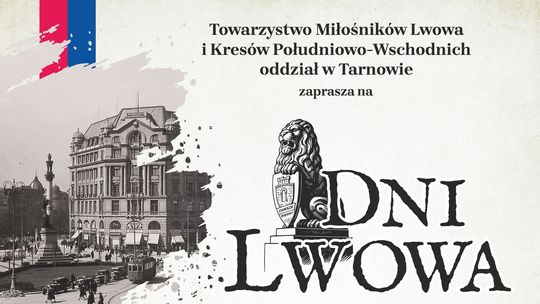 Dni Lwowa w Tarnowie Dni Lwowa w Tarnowie