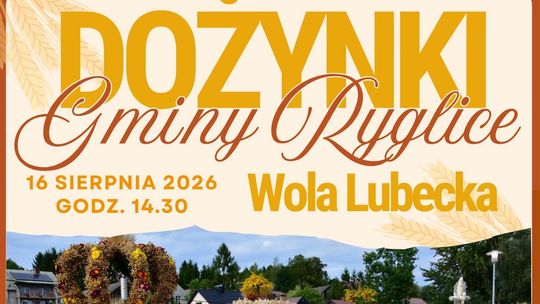 Dożynki Gminy Ryglice 2026 w Woli Lubeckiej. Korowód, konkurs wieńców i koncert zespołu Pogwizdani