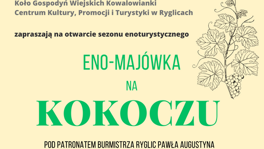 Eno-majówka na Kokoczu