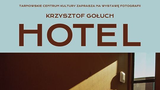 „Hotel” autorstwa Krzysztofa Gołucha