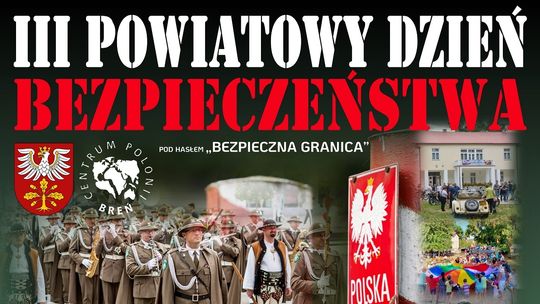 III Powiatowy Dzień Bezpieczeństwa pod hasłem „Bezpieczna granica”