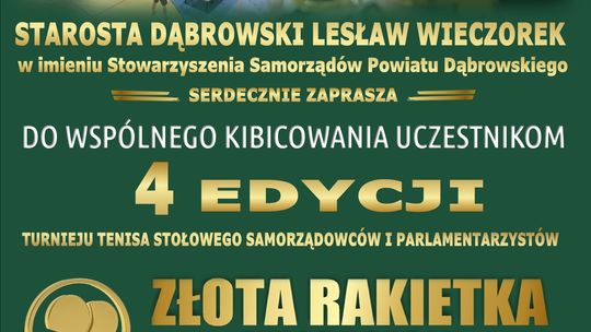 IV Turniej Tenisa Stołowego Samorządowców i Parlamentarzystów „Złota Rakietka Małopolski”.