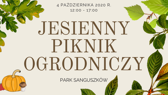 Jesienny Piknik Ogrodniczy w Parku Sanguszków