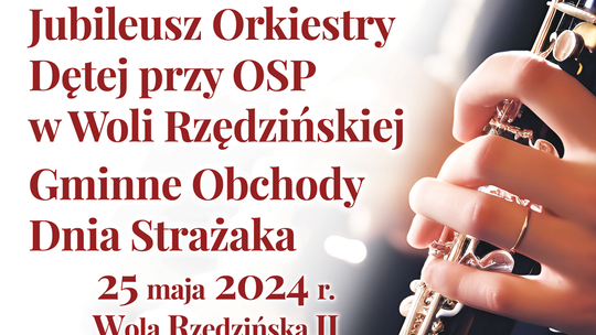 Jubileusz Orkiestry Dętej przy OSP w Woli Rzędzińskiej