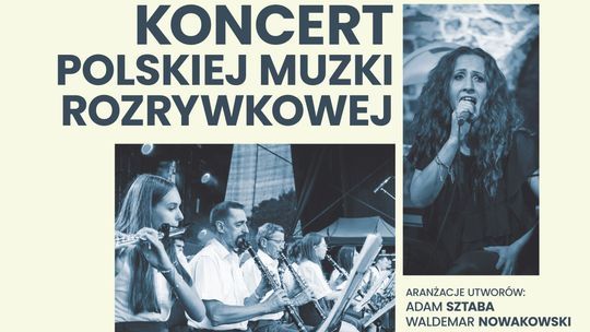 Koncert Orkiestry Dętej Grupy Azoty – „Polska muzyka rozrywkowa” Koncert Orkiestry Dętej Grupy Azoty – „Polska muzyka rozrywkowa”