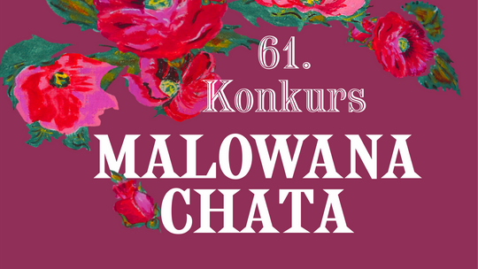 Konkurs „Malowana Chata” –  edycja 61.