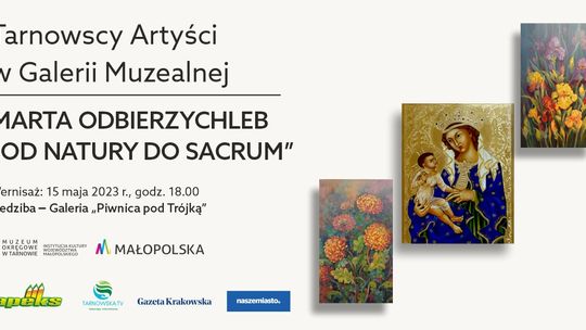 Marta Odbierzychleb „OD NATURY DO SACRUM”