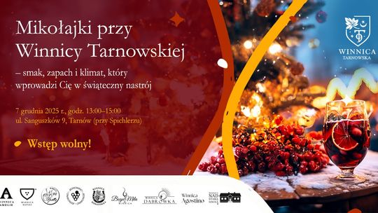 Mikołajki przy Winnicy Tarnowskiej – smak, zapach i klimat, który wprowadzi Cię w świąteczny nastrój!