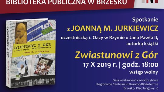  Obchody „Miesiąca Papieskiego” . Spotkanie z Joanną M. Jurkiewicz
