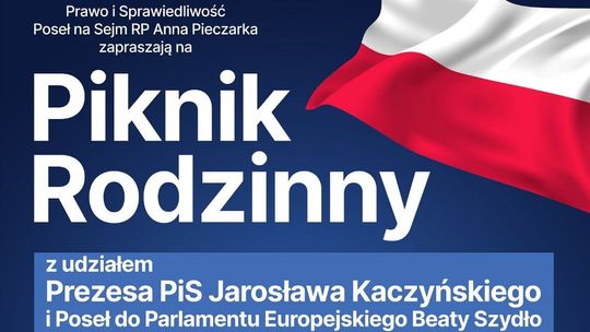 Piknik Rodzinny w Woli Rzędzińskiej, na który zapraszam Prawo i Sprawiedliwość
