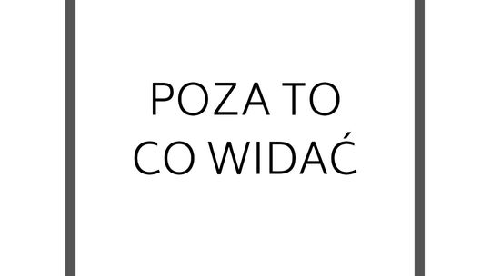 Poza to co widać - wystawa fotografii Katarzyny Małek
