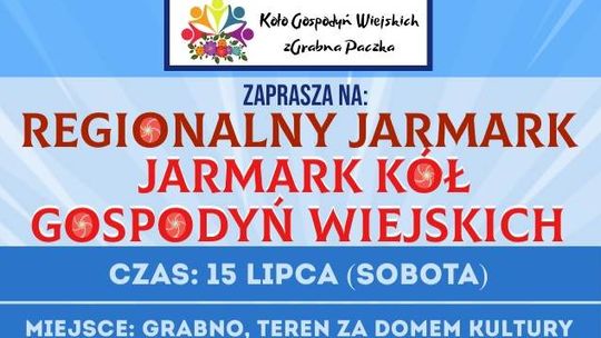 Regionalny Jarmark. Jarmark Kół Gospodyń Wiejskich w Grabnie