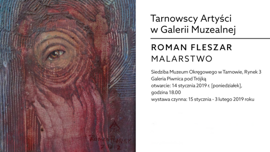 Roman Fleszar „Malarstwo” - zapraszamy na wernisaż w Galerii "Piwnica Pod Trójką" 