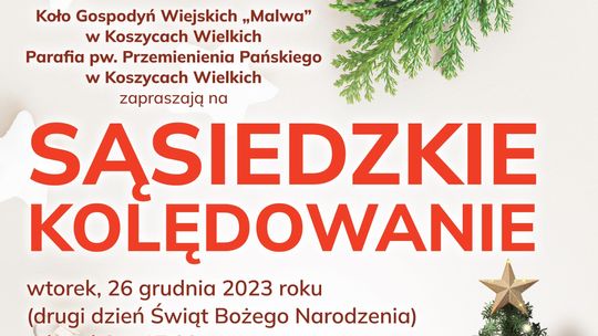 Sąsiedzkie kolędowanie w Koszycach Wielkich