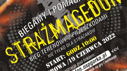 STRAŻMAGEDON – biegamy i pomagamy! Ekstremalny bieg nie tylko dla strażaków