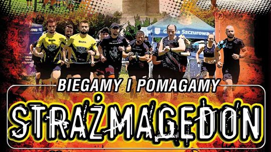 STRAŻMAGEDON w Szczurowej STRAŻMAGEDON w Szczurowej