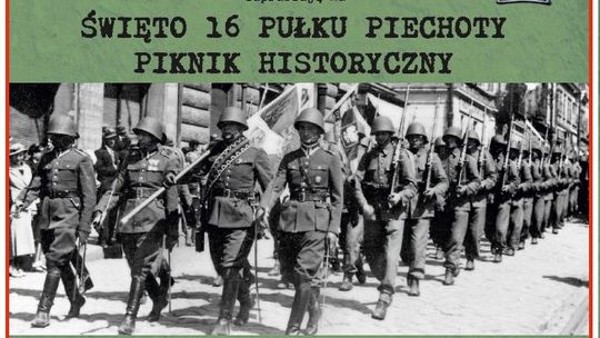 Święto 16. Pułku Piechoty - Piknik historyczny