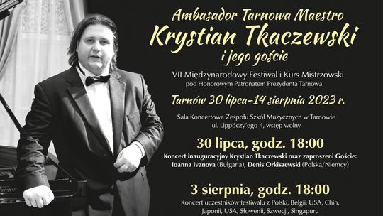 VII Międzynarodowy Festiwal Ambasador Tarnowa Maestro Krystian Tkaczewski i jego Goście