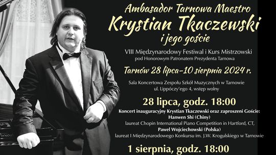 VIII Miedzynarodowy Fastiwal Ambasador Tarnowa Maestro Krystian Tkaczewski i jego Goscie