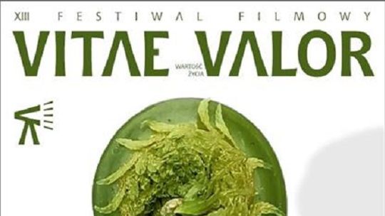 XIII Festiwal Filmowy "Vitae Valor" pt. "OBLICZA DOJRZEWANIA" w terminie 03 - 09 listopada