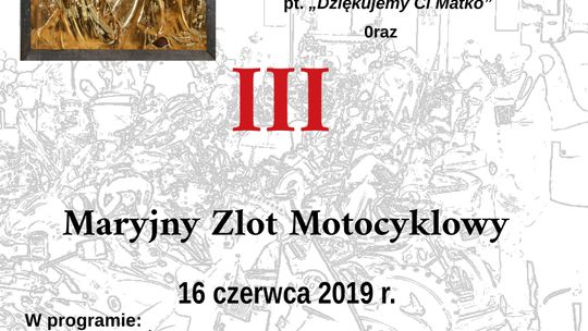 XIII Festiwalu Piosenki Religijnej „Głosem pieśni wołam Cię” oraz III Maryjny Zlot Motocyklowy