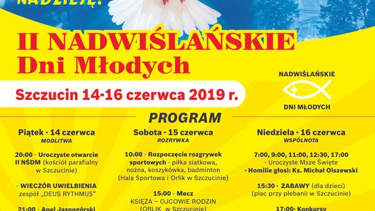 Zapraszamy na II Nadwiślańskie Dni Młodych . Szczucin 14-16 czerwca 2019 r.