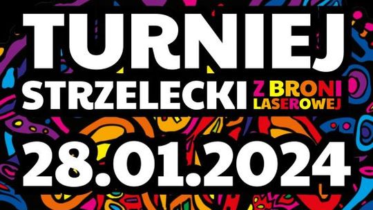 Zaproszenie do udziału w I Turnieju Strzeleckim z Broni Laserowej o Puchar Burmistrza Szczucina