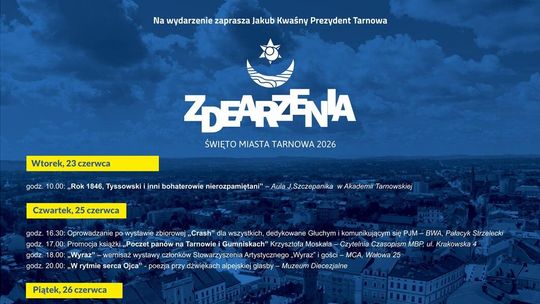 Zbliżają się „Zdarzenia TARNÓW 2026” – Święto Miasta Tarnowa pełne kultury, muzyki i kosmicznych atrakcji!