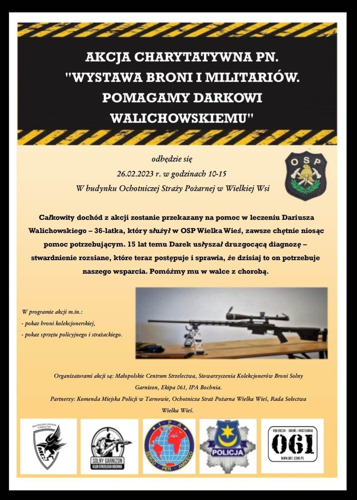 Akcja charytatywna pn. "Wystawa broni i militariów. Pomagamy Darkowi Walichowskiemu" Akcja charytatywna pn. "Wystawa broni i militariów. Pomagamy Darkowi Walichowskiemu"